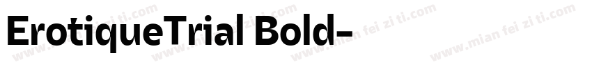 ErotiqueTrial Bold字体转换